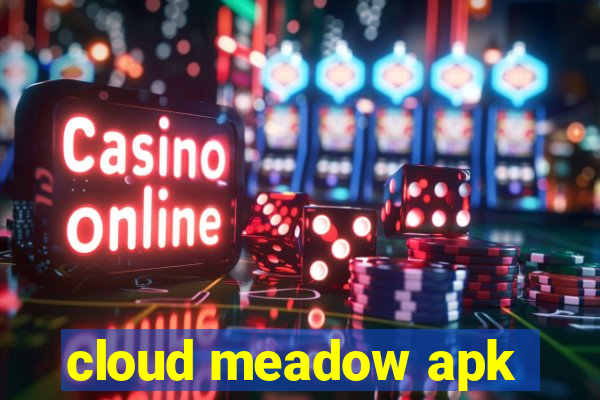 cloud meadow apk