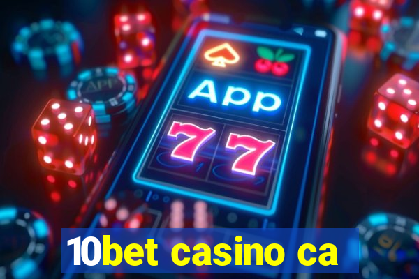 10bet casino ca