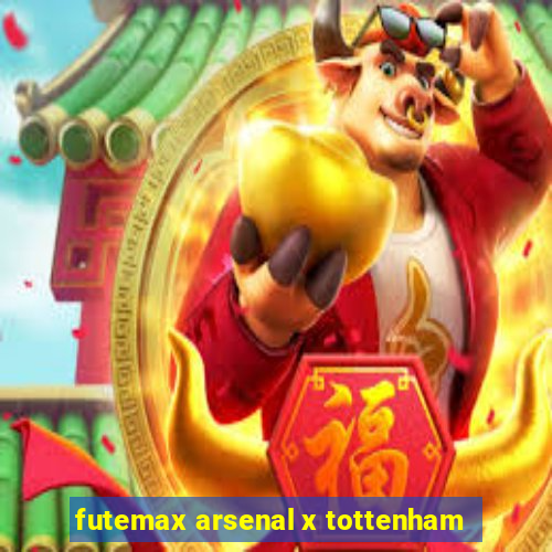 futemax arsenal x tottenham