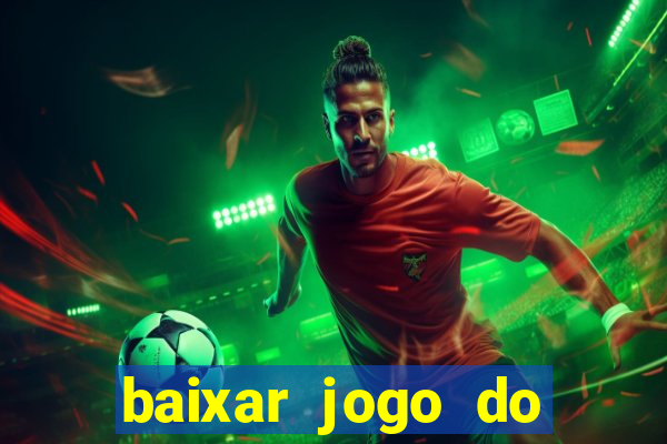 baixar jogo do tigre bet