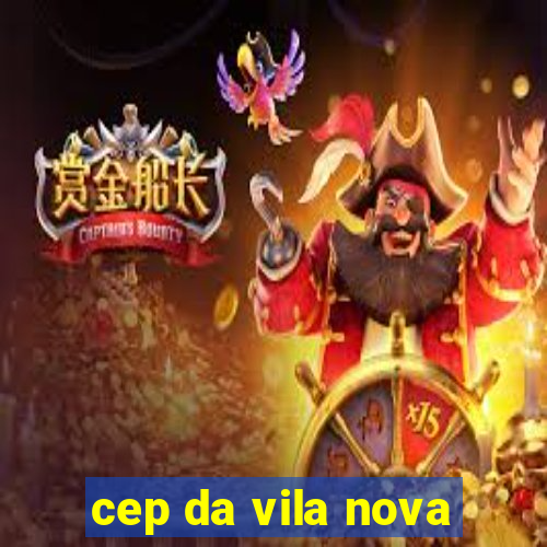 cep da vila nova