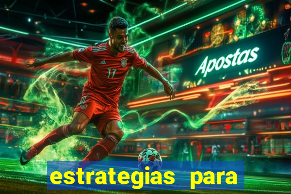 estrategias para jogos slots