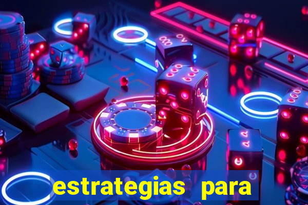 estrategias para jogos slots