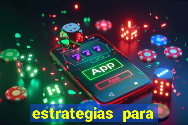 estrategias para jogos slots