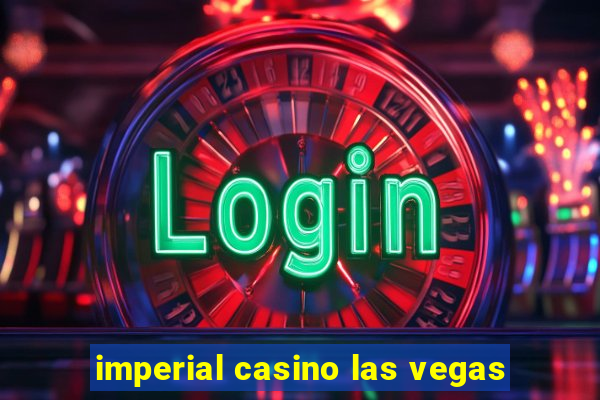 imperial casino las vegas