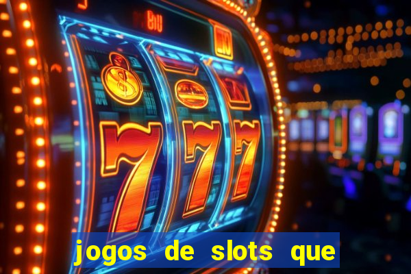 jogos de slots que pagam de verdade