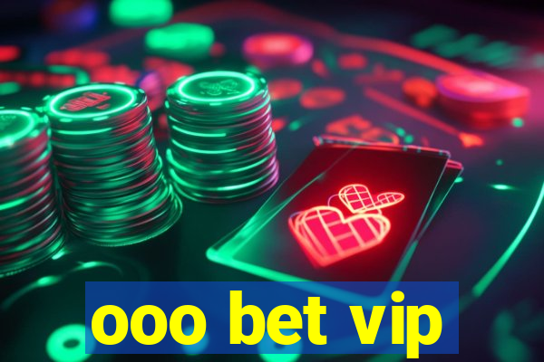 ooo bet vip