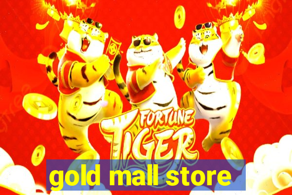 gold mall store