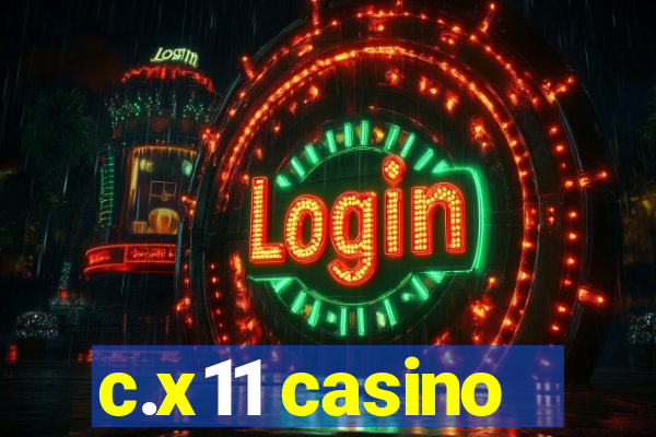 c.x11 casino