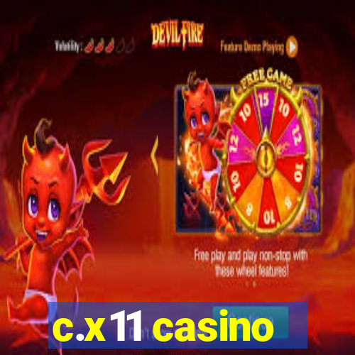 c.x11 casino