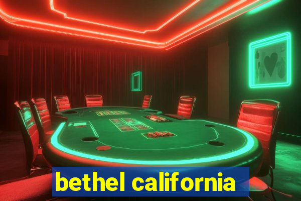 bethel california