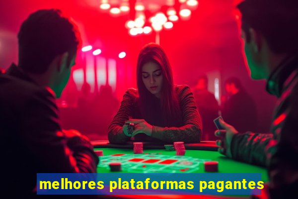 melhores plataformas pagantes