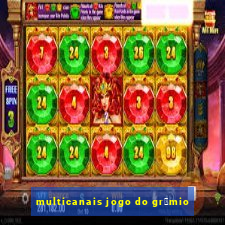 multicanais jogo do gr锚mio