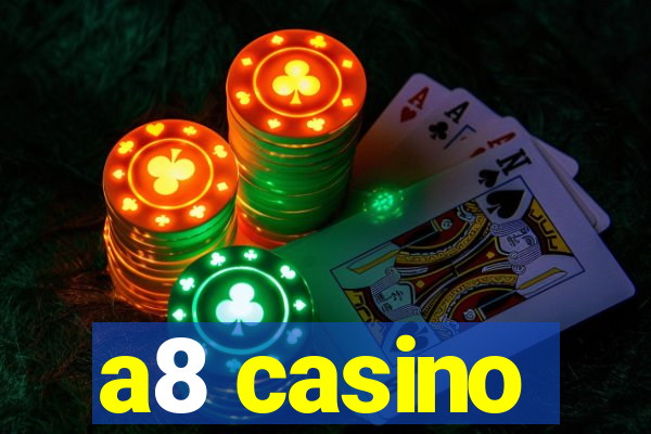 a8 casino