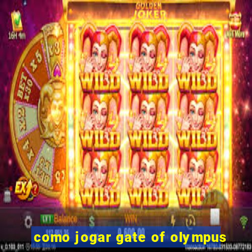 como jogar gate of olympus