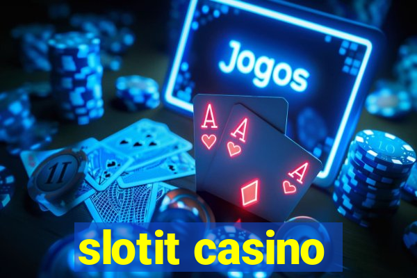 slotit casino