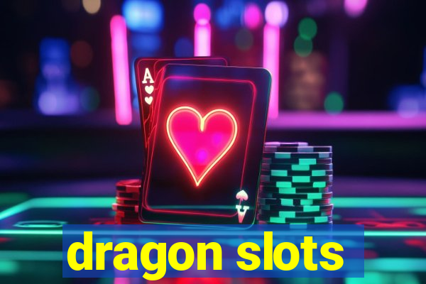 dragon slots