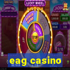 eag casino