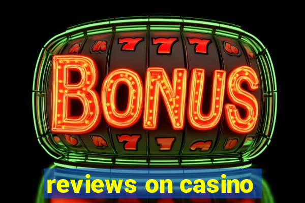 reviews on casino