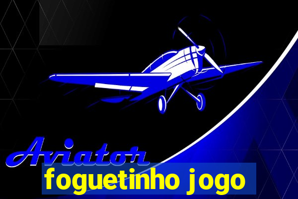 foguetinho jogo