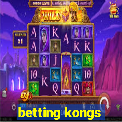 betting kongs