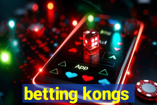 betting kongs