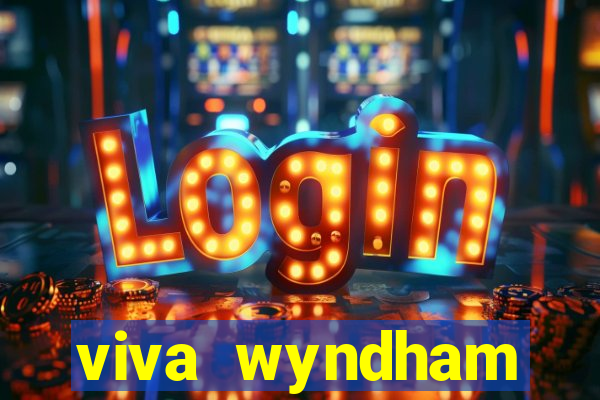 viva wyndham fortuna beach.