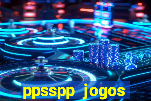 ppsspp jogos download mediafıre