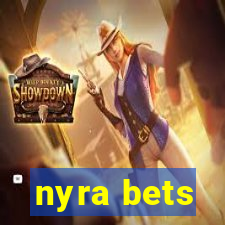 nyra bets