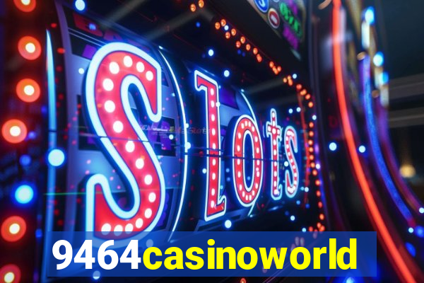 9464casinoworld