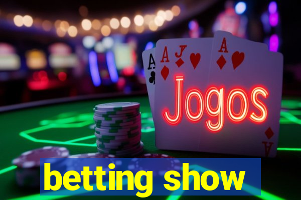 betting show