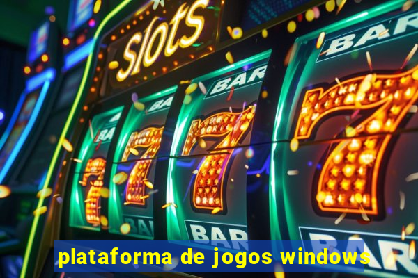 plataforma de jogos windows