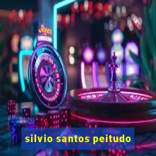 silvio santos peitudo