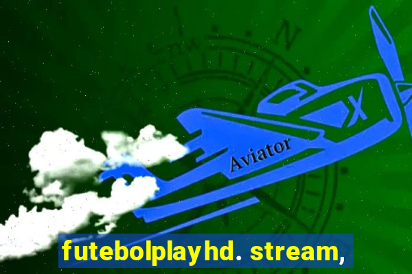 futebolplayhd. stream,