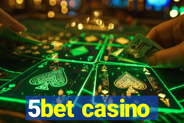 5bet casino