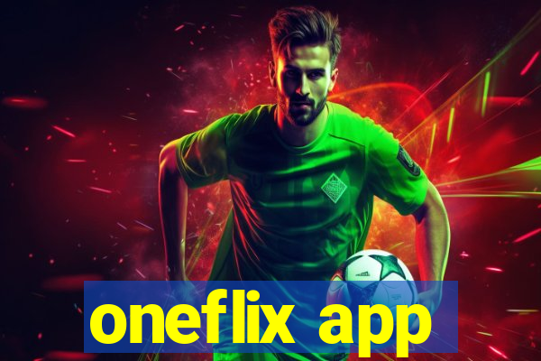 oneflix app