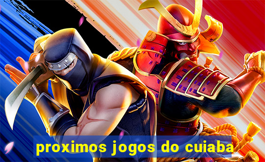 proximos jogos do cuiaba