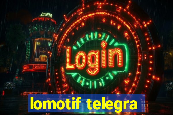 lomotif telegra