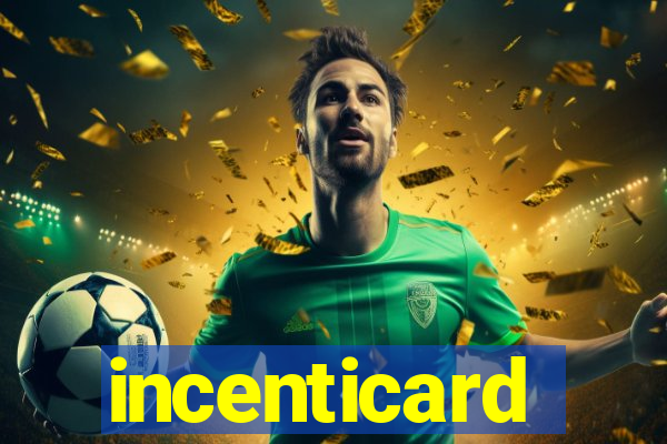 incenticard