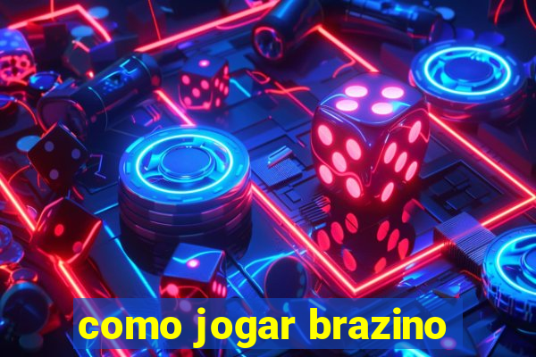 como jogar brazino