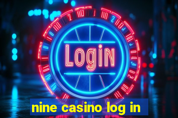 nine casino log in