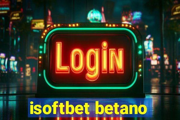 isoftbet betano