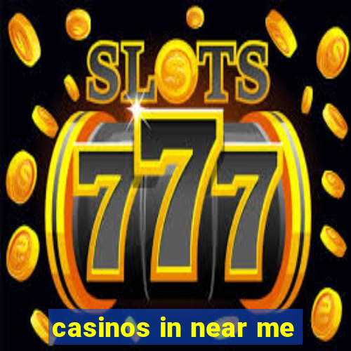 casinos in near me