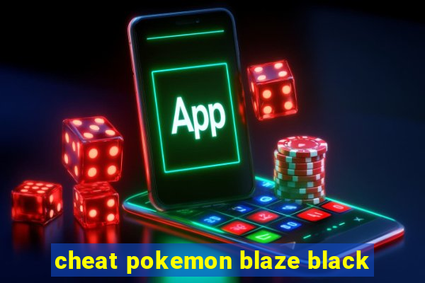 cheat pokemon blaze black