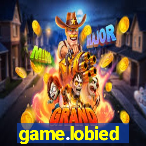 game.lobied