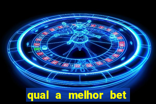 qual a melhor bet do brasil