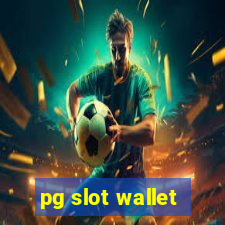 pg slot wallet