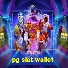 pg slot wallet