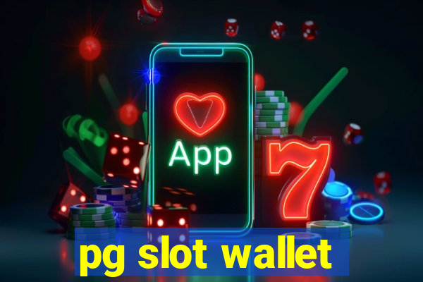 pg slot wallet