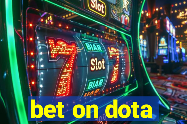 bet on dota